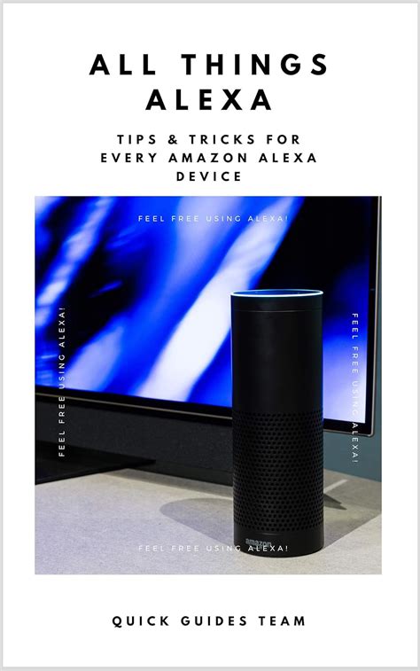 ALL THINGS ALEXA: Learn More About Alexa Features: (Tips & Tricks for ...