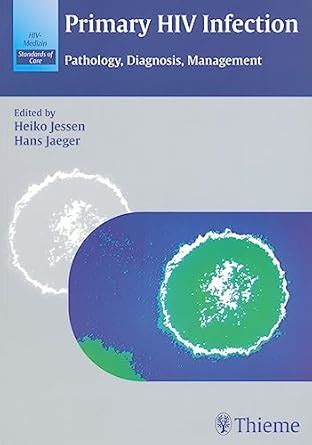 Buy Primary HIV Infection: Pathology, Diagnosis, Management Book Online ...