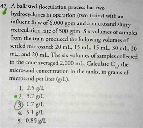 Solved: A ballasted flocculation process has two hydrocyclones in ...