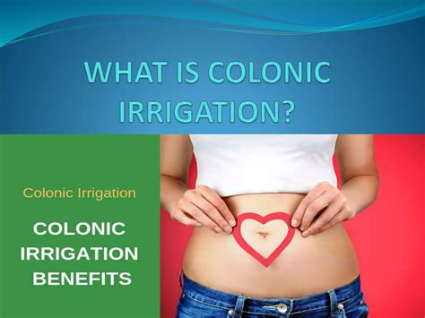 WHAT IS COLONIC IRRIGATION? | PPTX