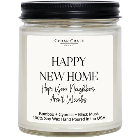 Happy New Home Hope Your Neighbors Aren't Weirdos White Jar Candles – Cedar Crate Market