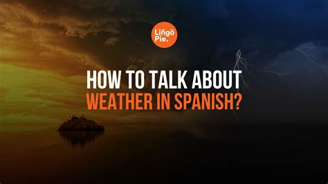 How To Easily Talk About Weather In Spanish