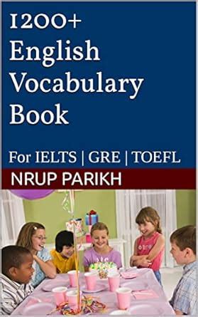 1200+ English Vocabulary Book: For IELTS | GRE | TOEFL eBook : Parikh ...
