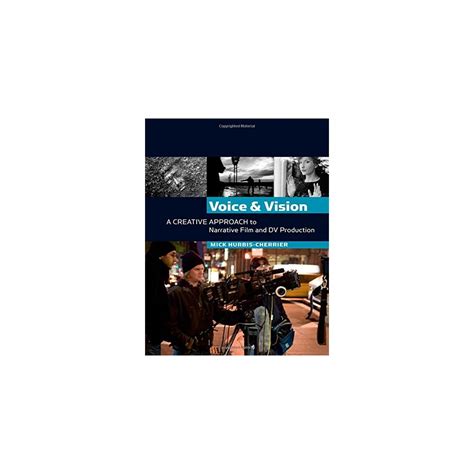 Buy Voice and Vision: A Creative Approach to Narrative Film and DV ...