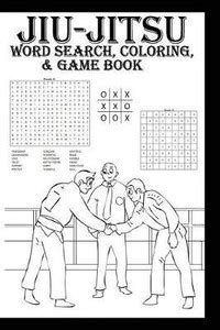 Jiu-Jitsu Word Search, Coloring & Game Book: Buy Jiu-Jitsu Word Search ...