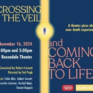 Crossing the Veil Theater Piece on Near Death Experiences , Rosendale ...