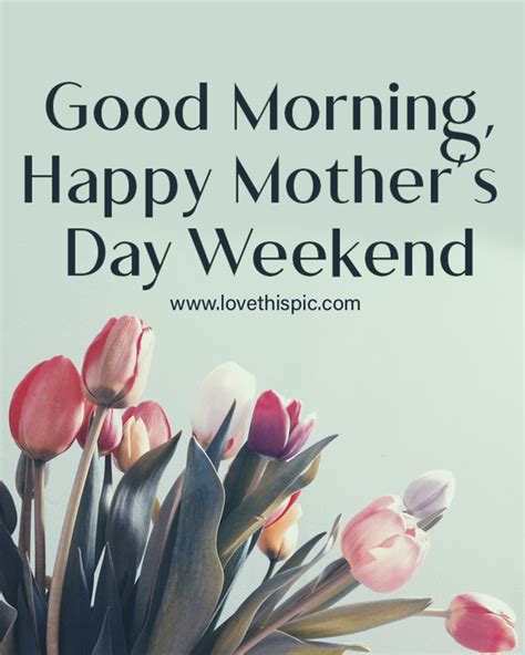 100 Heartwarming Happy Mother's Day Weekend Quotes For 2023