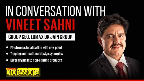 In conversation with Lumax's Vineet Sahni | Autocar Professional