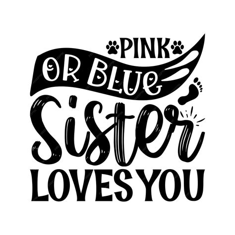 Pink or blue sister loves you pregnancy typography tshirts and svg ...