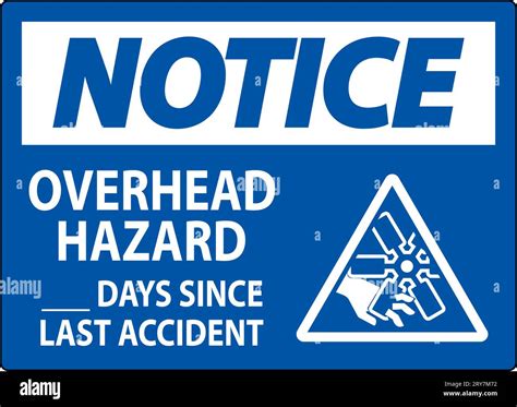 Notice Sign Overhead Hazard Days Since Last Accident Stock Vector Image ...