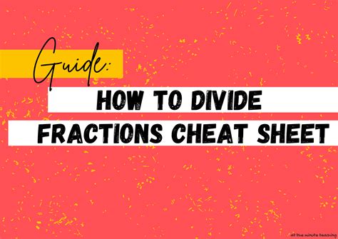 How to Divide Fractions Cheat Sheet | at the minute
