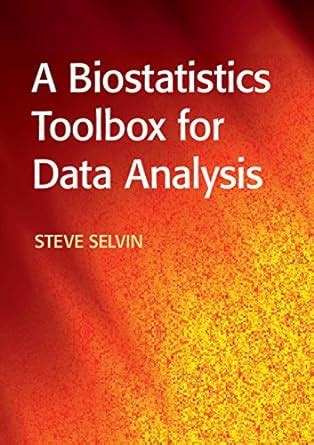 A Biostatistics Toolbox for Data Analysis eBook : Selvin, Steve: Amazon ...