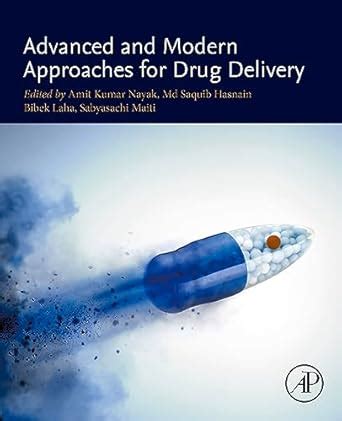 Advanced and Modern Approaches for Drug Delivery eBook : Nayak, Amit ...