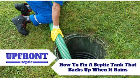 How To Fix A Septic Tank That Backs Up When It Rains