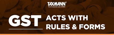 Buy Taxmann's GST Acts with Rules & Forms – Covering amended, updated ...