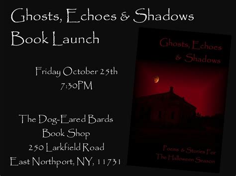 Ghosts Echoes & Shadows Book Launch and Halloween Party, 250 Larkfield ...