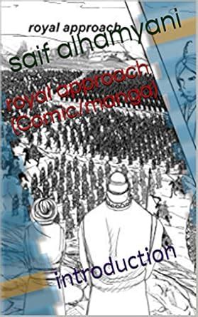 royal approach (Comic/manga): introduction eBook : Alhamyani, Saif ...