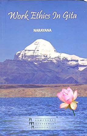 Work Ethics in Gita (Work Ethics in Gita) : Narayana, Shri Narayana ...