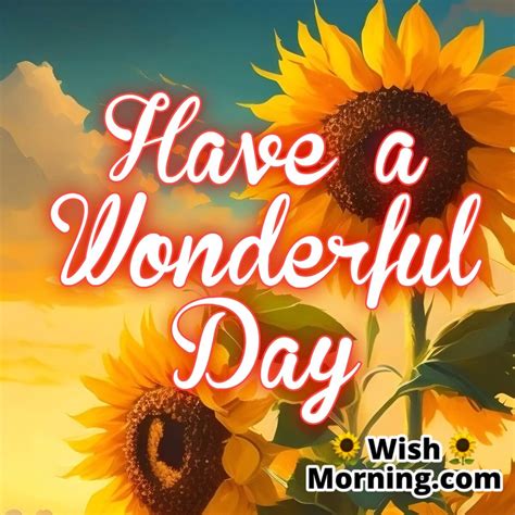 Wonderful Day Greetings to Embrace Joy and Positivity - Wish Morning