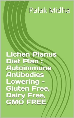 Lichen Planus Diet Plan : Autoimmune Antibodies Lowering - Gluten Free ...