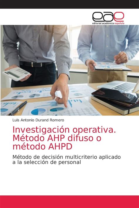 Investigacion Operativa Metodo Ahp Difuso O Metodo Ahpd Metodo De ...