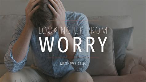 Looking UP from Worry (sound does come on) - Logos Sermons