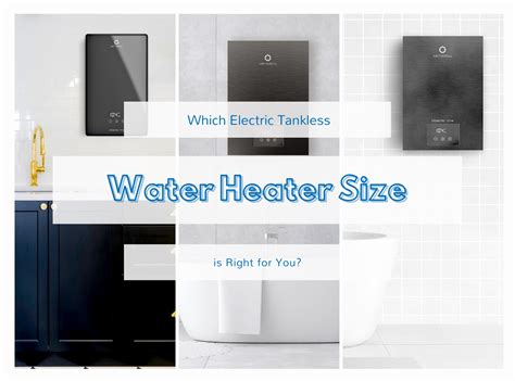 Which Electric Tankless Water Heater Size is Right for You? – Airthereal