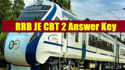 RRB JE CBT 2 Answer Key 2025 Release Soon at rrbcdg.gov.in, Check Steps ...