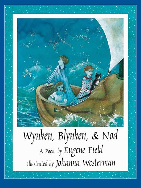 Wynken, Blynken, & Nod by Eugene Field | Memoria Press