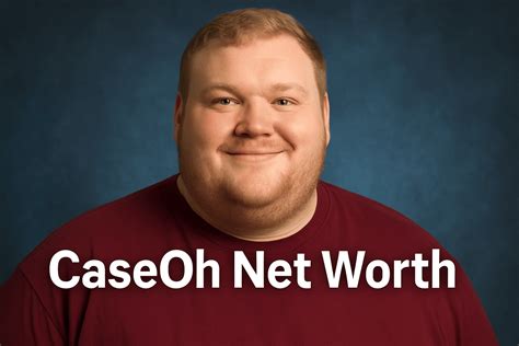 CaseOh Age, Biography, Net Worth, Height, Career & More (2025)