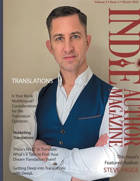 Buy Indie Author Magazine Featuring Steve Higgs: Marketing Translations ...