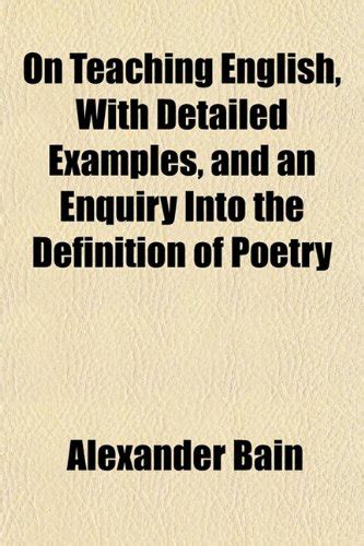 On Teaching English, with Detailed Examples, and an Enquiry Into the ...