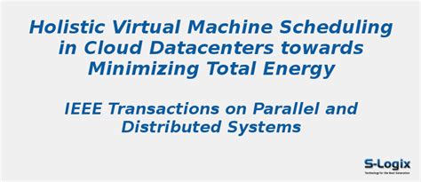 Holistic Virtual Machine Scheduling in Cloud Datacenters - CloudSim ...