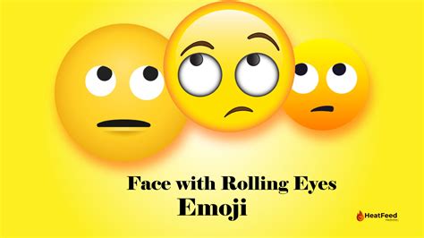 Face with Rolling Eyes Emoji 🙄 - ️ Copy And Paste 📋 - Heatfeed