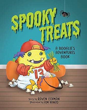 Spooky Treats - A Booglie’s Adventure Book eBook : Eckman, Raven, Hanzo ...