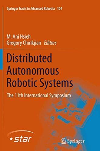 Buy Distributed Autonomous Robotic Systems: The 11th International ...