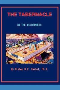 The Tabernacle in the Wilderness: Buy The Tabernacle in the Wilderness ...