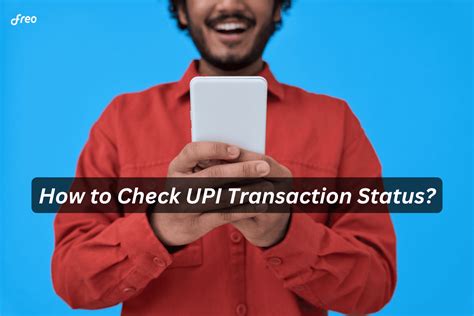 How to Check UPI Transaction Status? | Freo