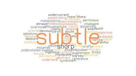 SUBTLE: Synonyms and Related Words. What is Another Word for SUBTLE? - GrammarTOP.com