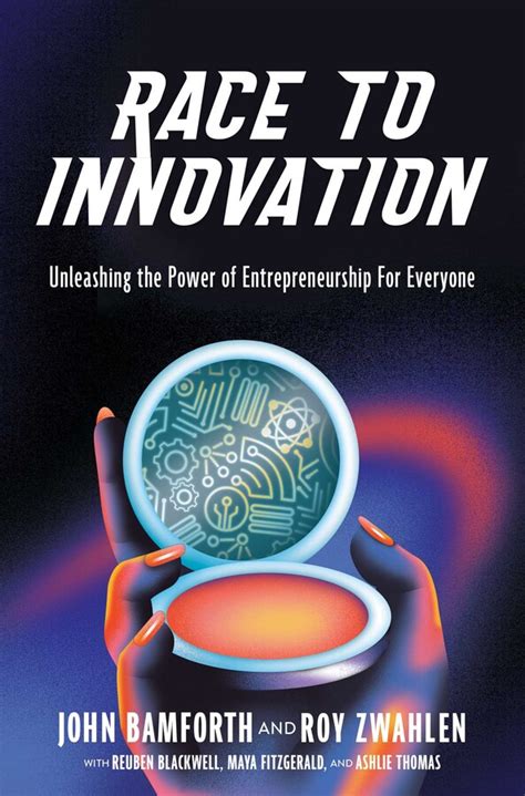 Race to Innovation eBook by John Phillip Bamforth, Roy Stanford Zwahlen ...