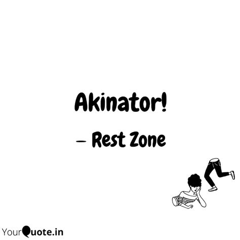 Akinator! | Quotes & Writings by Rest Zone | YourQuote