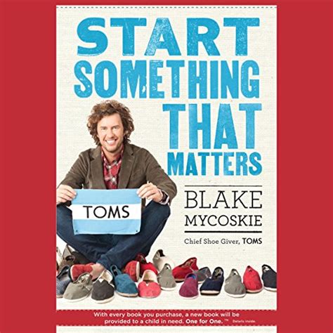 Start Something That Matters (Audio Download): Blake Mycoskie, Blake ...