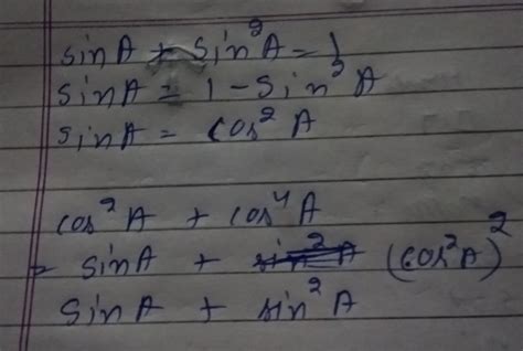 if Sin A + sin square is equal to 1 then what is the value of ...