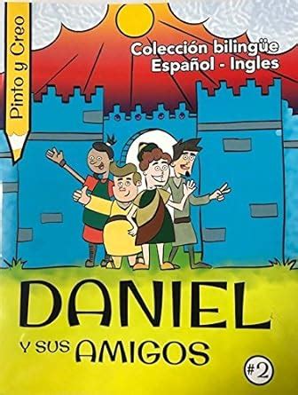 Daniel y Sus amigos/ Daniel and His Friends (Pinto Y Creo/ I Paint and ...