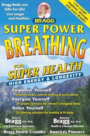 Super Power Breathing For Super Energy eBook : Bragg, Paul C., Bragg ...