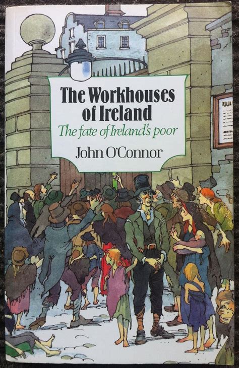 The Workhouses of Ireland : O'Connor, John: Amazon.in: Books