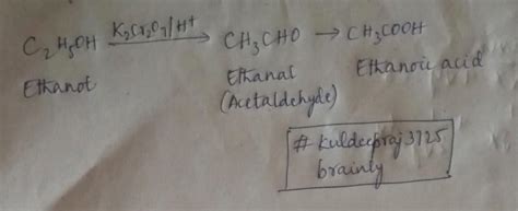 Ethanol on reaction of acidified potassium dichromate form: - Brainly.in