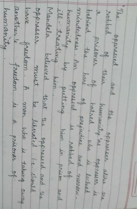 Nelson mandela said that the oppressor and the opressed both are robbed ...