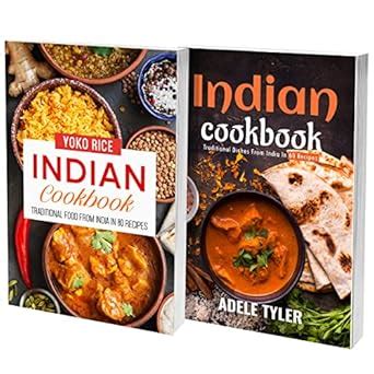 The Complete Indian Cookbook: 2 Books In 1: 125 Recipes For Curry Naan ...