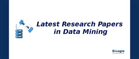 Research Papers in Data Mining 2025| S-Logix